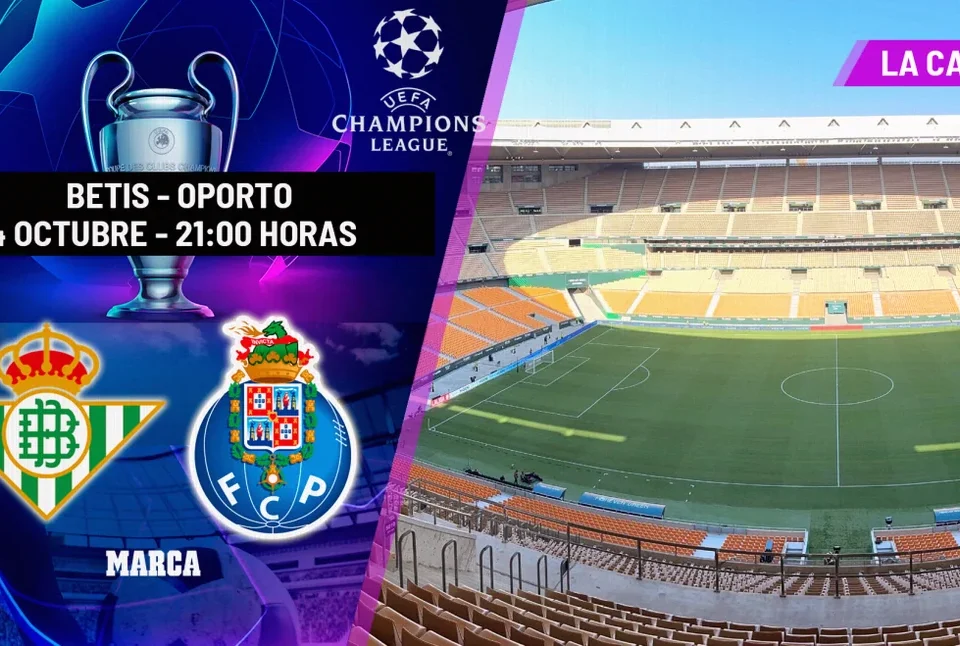 Real Betis vs Porto: Kick-off Time and How to Watch the Champions League Tie